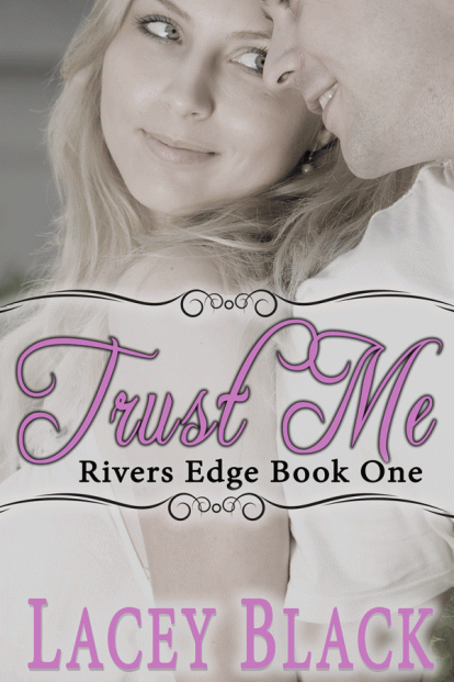 Trust-Me-Rivers-Edge-Series-Book-1-Web-Sharing-Medium